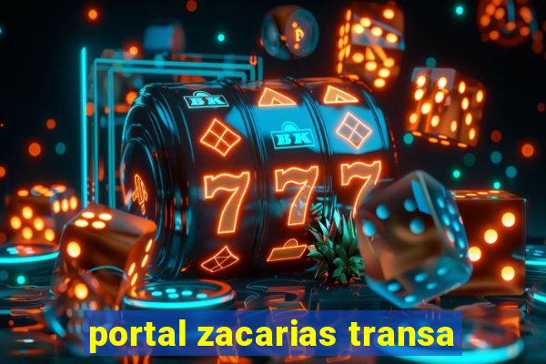 portal zacarias transa